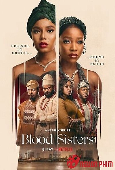 Chị Em Kết Nghĩa (phần 1) - Blood Sisters (Season 1) / Blood Sisters (Season 1) (2022)