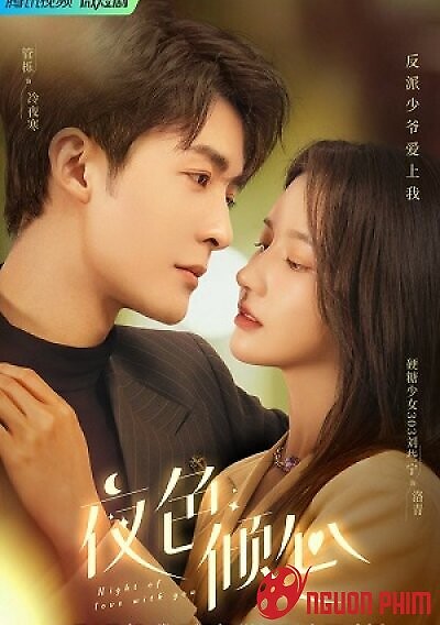 Dạ Sắc Khuynh Tâm - Night Of Love With You (2022)