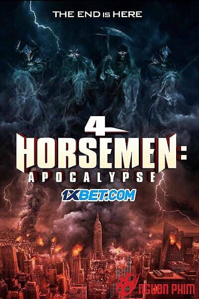 Tứ Kỵ Sĩ: Khải Huyền - 4 Horsemen: Apocalypse (2022)