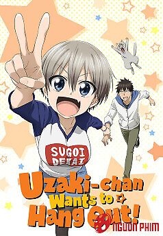 Uzaki-Chan Muốn Đi Chơi! (Phần 2) - Uzaki-Chan Wa Asobitai! Double / Uzaki-Chan Wants To Hang Out! Double