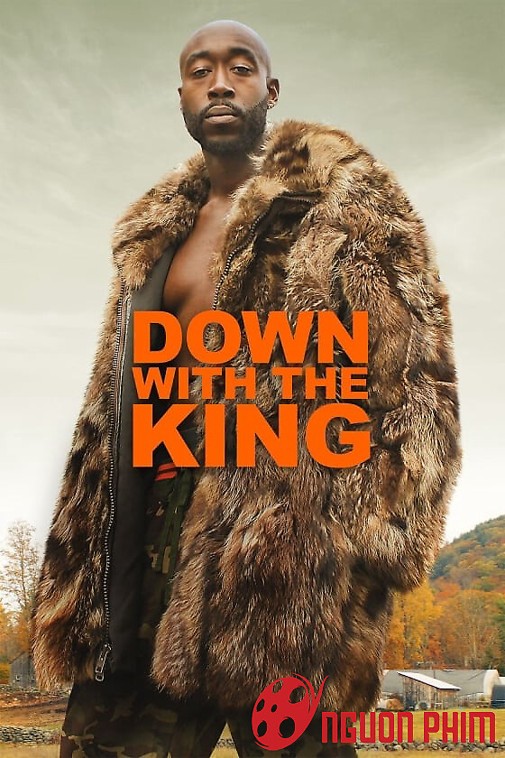 Từ Bỏ Hào Quang - Down With The King (2021)