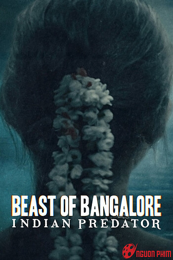 Sát Nhân Ấn Độ: Dã Thú Bangalore