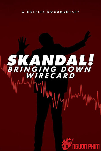 Skandal! Sự Sụp Đổ Của Wirecard