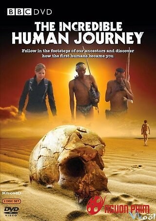 Phim Cu C H Nh Tr Nh V I C A Lo I Ng I Bbc The Incredible Human Journey Vietsub Thuy T
