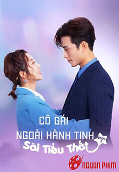 Cô Gái Ngoài Hành Tinh Sài Tiểu Thất (Phần 2)