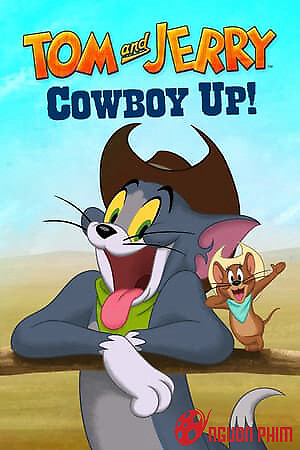 Tom Và Jerry, Cao Bồi Lên!