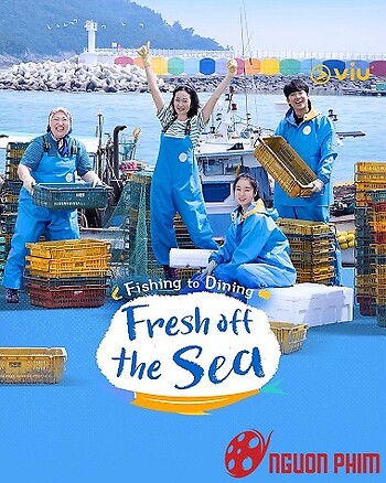 Hương Vị Của Biển - Fresh Off The Sea