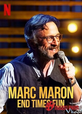 Marc Maron: Cuộc Vui Tận Thế